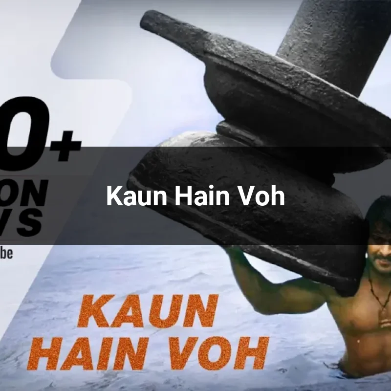 Kaun Hain Voh